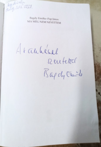 Pap János Bagdy Emőke - Ma még nem nevettem - dedikált