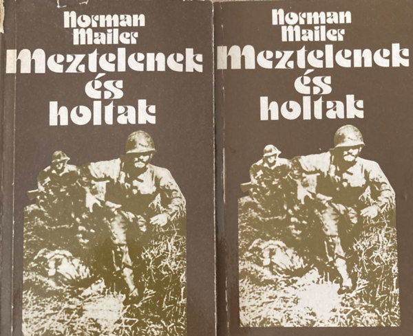 Norman Mailer - Meztelenek �s holtak. I-II.