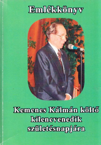 Szokolay Zolt�n Vesztergom Andrea - Eml�kk�nyv Kemenes K�lm�n k�lt� kilencvenedik sz�let�snapj�ra
