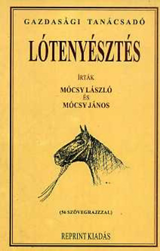 Mcsy Lszl-Mcsy Jnos - Ltenyszts /Reprint kiads!/
