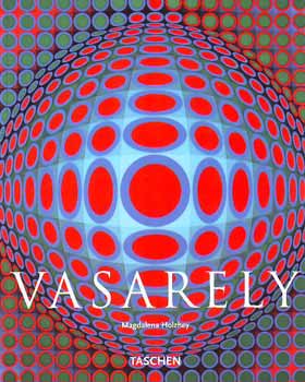 Magdalena Holzhey - Victor Vasarely - 1906-1997 - A tiszta látás