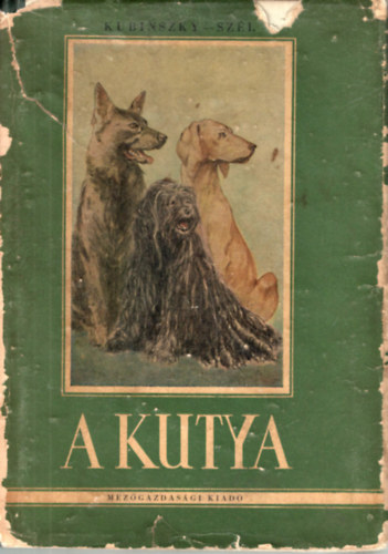 Kubinszky-Sz�l - A kutya