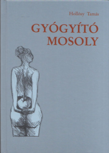 Hollsy Tams - Gygyt mosoly (dediklt)