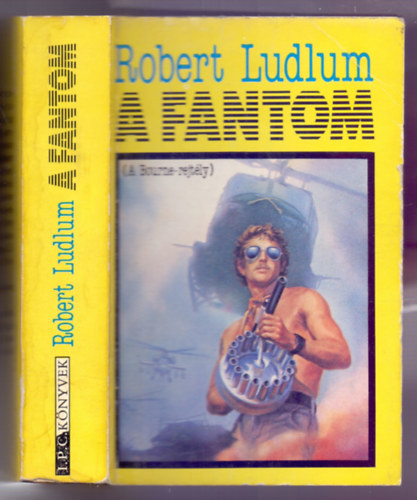 Robert Ludlum - A Fantom (A Bourne-rejt�ly - The Bourne Identity)