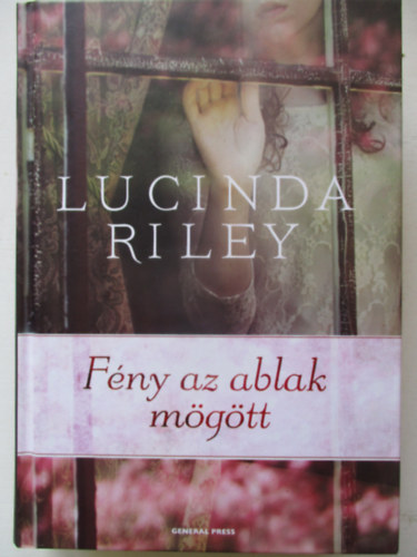 Lucinda Riley - F�ny az ablak m�g�tt
