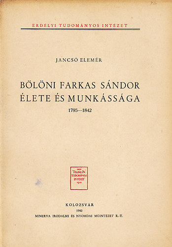 Jancs Elemr - Blni Farkas Sndor lete s munkssga 1795-1842