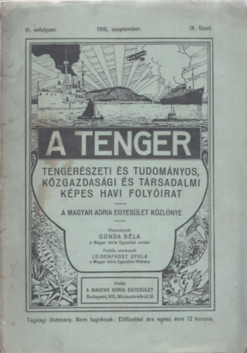 Gonda Bla  (fszerk.) - A tenger (Tengerszeti s tudomnyos, kzgazdasgi s trsadalmi kpes havi folyirat - A magyar Adria egyeslet kzlnye)- VI. vf., IX. fzet (1916. szeptember)