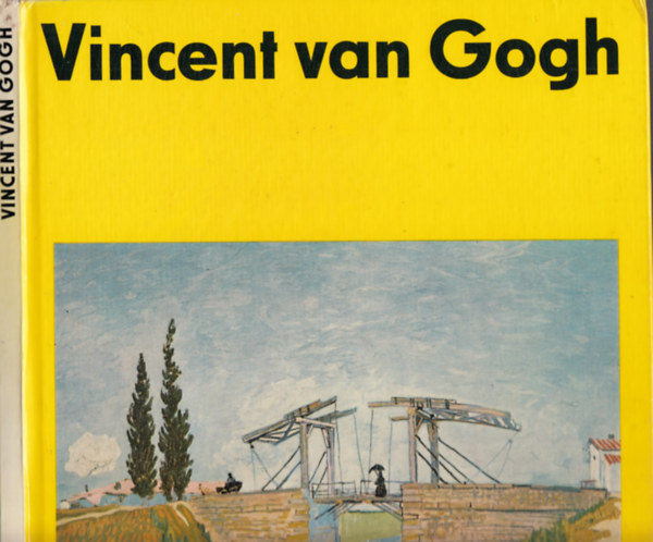 Kuno Mittelstdt - Vincent van Gogh - Hsz sznes tblval s huszonkilenc fekete-fehr reprodukcival