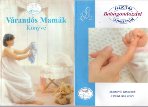 Dr. Surjn Lszl, Forg Gyrgyn Devics Jzsefn - 4 db babagondozsi letmd knyv: Felicitas Babagondozsi Tancsadja + Vrands Mamk Knyve + Babanapl + Csecsemk Szakcsknyve