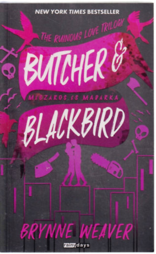 Brynne Weaver - Butcher & Blackbird - M�sz�ros �s Mad�rka - (K�l�nleges kiad�s)