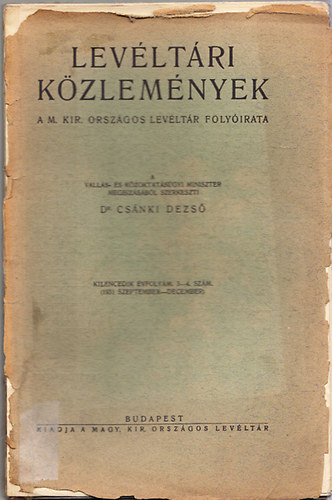 Dr. Csnki Dezs - Levltri Kzlemnyek kilencedik vfolyam 3-4. szm.1931 szept-dec.