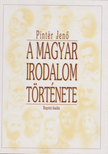 Pint�r Jen� - A magyar irodalom t�rt�nete II. (Reprint kiad�s)