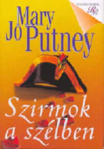 Mary Jo Putney - Szirmok a sz�lben - Bukott angyalok szeptol�gia 3. k�tet (Petals in the Storm)