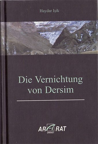 Haydar Isik - Die Vernichtung von Dersim