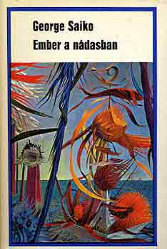 George Saiko - Ember a n�dasban