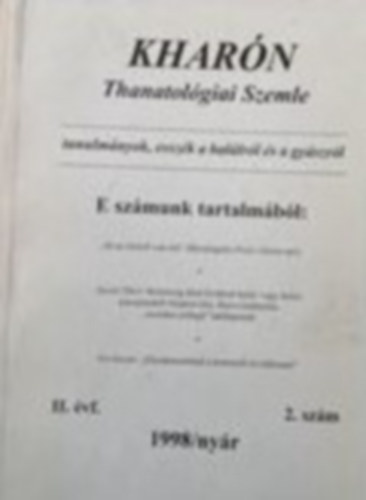 Hor�nyi Ildik� Heged�s Katalin - Khar�n - Thanatol�giai szemle (II. �f. 1998/ny�r 2. sz�m)