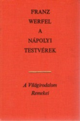Franz Werfel - A n�polyi testv�rek