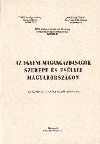 Az egyni magngazdasgok szerepe s eslyei Magyarorszgon ( A kompolti tancskozs anyagai )