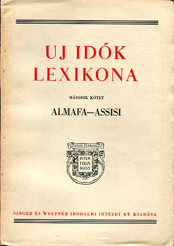 Új Idők Lexikona 2. kötet (Almafa-Assisi)