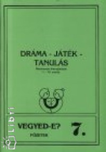 Szűcsné Pintér Rozália - Dráma - Játék - Tanulás (Alkalmazott drámajátékok 1-10. osztály)