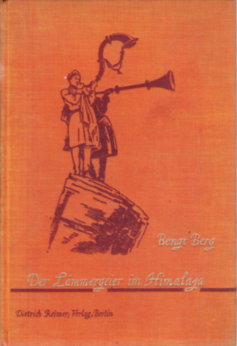 Bengt Berg - Der Lämmergeier im Himalaja