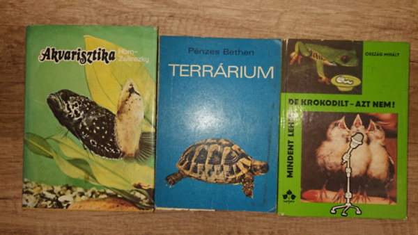 Ország Mihály, Pénzes Bethen Horn-Zsilinszky - 3 könyv a kisállattartásról: Mindent lehet, de krokodilt - azt nem! Terrárium, Akvarisztika