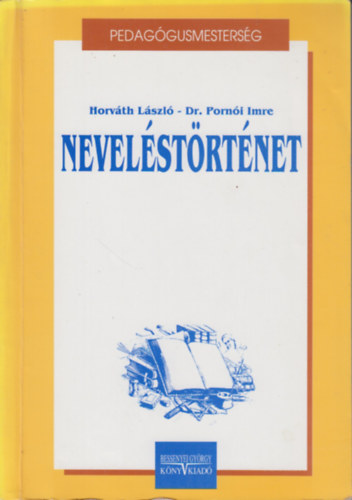 Horvth Lszl Dr. Porni Imre - Nevelstrtnet