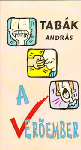 Tabák András - A verőember