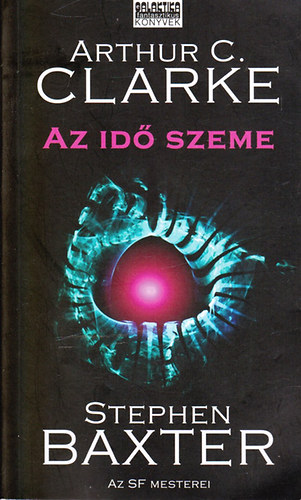 Artur C. Clarke; Stephen Baxter - Az idő szeme