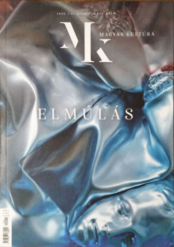 Bonczidai �va  (f�szerk.) - Magyar Kult�ra - Elm�l�s (11. �vf. 11. sz�m, 2022. november)