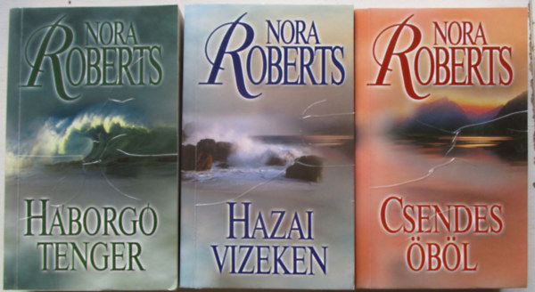 Nora Roberts - Hazai vizeken - Háborgó tenger - Csendes öböl (Chesapeake Bay-trilógia)