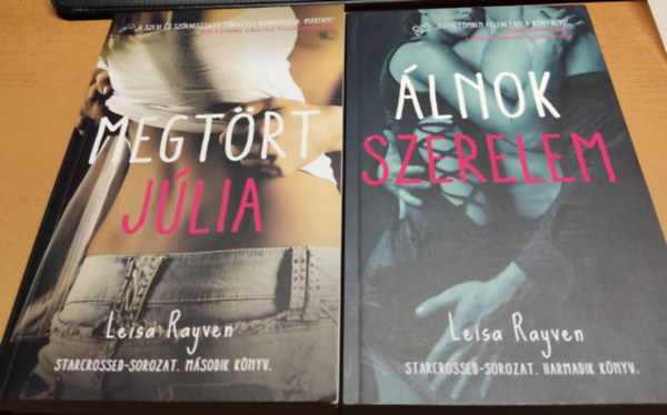 Leisa Rayven - 2 db Starcrossed-sorozat: Megtört Júlia (2.) + Álnok szerelem (3.)