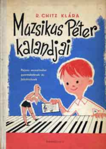 R. Chitz Klára - Muzsikus Péter kalandjai