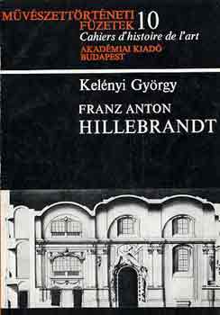 Kelényi György - Franz Anton Hillebrandt