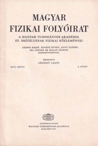 Jnossy Lajos - Magyar Fizikai Folyirat - A Magyar Tudomnyos Akadmia III. osztlynak fizikai kzlemnyei - XXIII. ktet 4. fzet