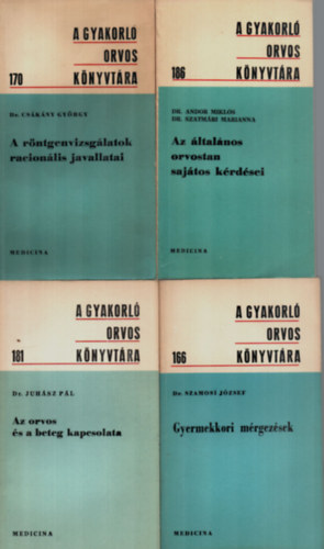 dr. Juhsz Pl, Dr. Andor Mikls, Dr. Szamosi Jzsef, Dr. Cskny Gyrgy, Dr. Papp Jnos, Dr. Bencze Bla, Dr. Frank Klmn, Dr. Balogh Ferenc - 8 db orvosi knyv egytt: A gyakorl orvos urologija, A krzeti orvos gyermekgygyszati teendi, letveszlyes llapotok krzeti orvosi elltsa, Gastrointestinalis endoscopia, Gyermekkori mrgezsek, Az orvos s a beteg kapcsolata