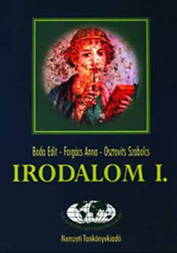 Boda Edit - Forgcs Anna - Osztovits Szabolcs - Irodalom I.  (A vilgbanki kpzs program irodalomknyve)