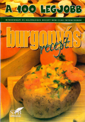 Mzes Istvn Mikls - A 100 legjobb burgonys recept