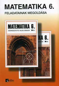 Andr�si Tiborn� - Matematika 6. tank�nyv feladatainak megold�sa - �ltal�nos iskola 6.
