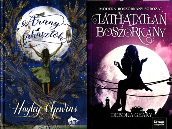 Debora Geary Hayley Chewins - 2 db. ifjsgi knyv (Aranyfakasztk + Lthatatlan boszorkny)