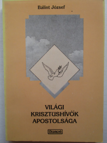B�lint J�zsef - Vil�gi krisztush�v�k apostols�ga