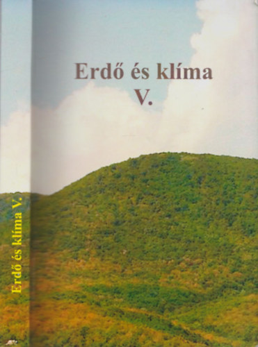 M�ty�s Csaba, Vig P�ter - Erd� �s kl�ma V.