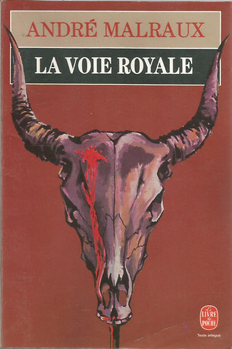Andr� Malraux - La Voie Royale