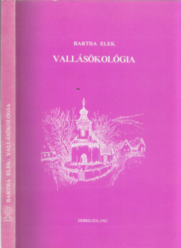 Bartha Elek - Vallásökológia - DEDIKÁLT!