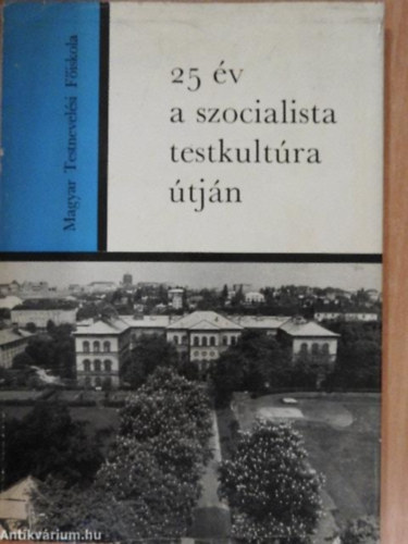 Ternyi Imre - 25 v a szocialista testkultra tjn
