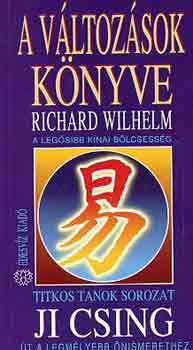 Richard Wilhelm - A vltozsok knyve - Ji Csing