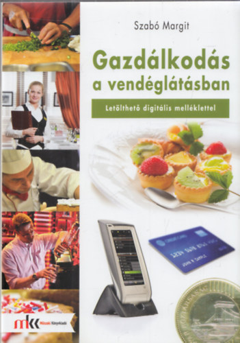 Szab� Margit - Gazd�lkod�s a vend�gl�t�sban