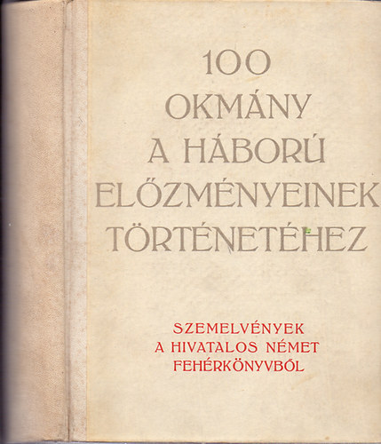 100 okmny a hbor elzmnyeinek trtnethez