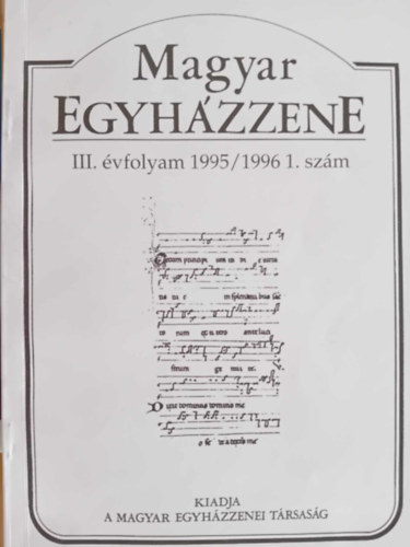 Magyar Egyházzene 1995/1996. 1.- 4. szám