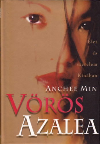 Anchee Min - V�r�s azalea